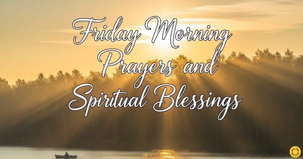 Friday Morning Prayers and Spiritual Blessings