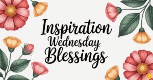inspiration wednesday blessings
