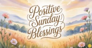 positive sunday blessings