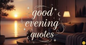 good evening quotes