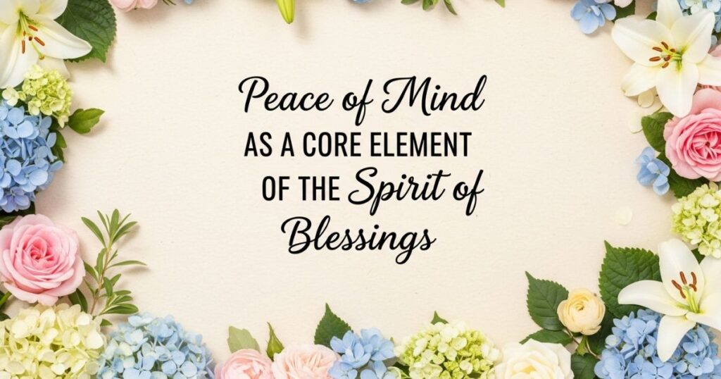 Peace of Mind as a Core Element of the Spirit of Blessings