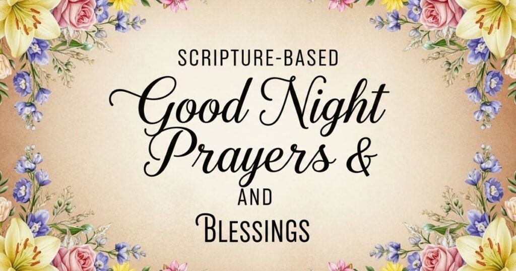 Scripture-Based Good Night Prayers and Blessings