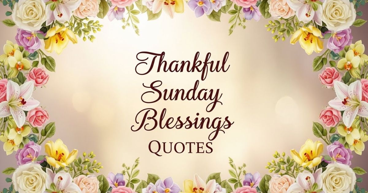 Thankful Sunday Blessings Quotes