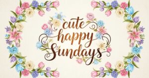 cute happy sunday