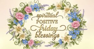 spiritual positive friday blessings