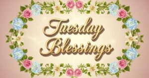 tuesday blessings