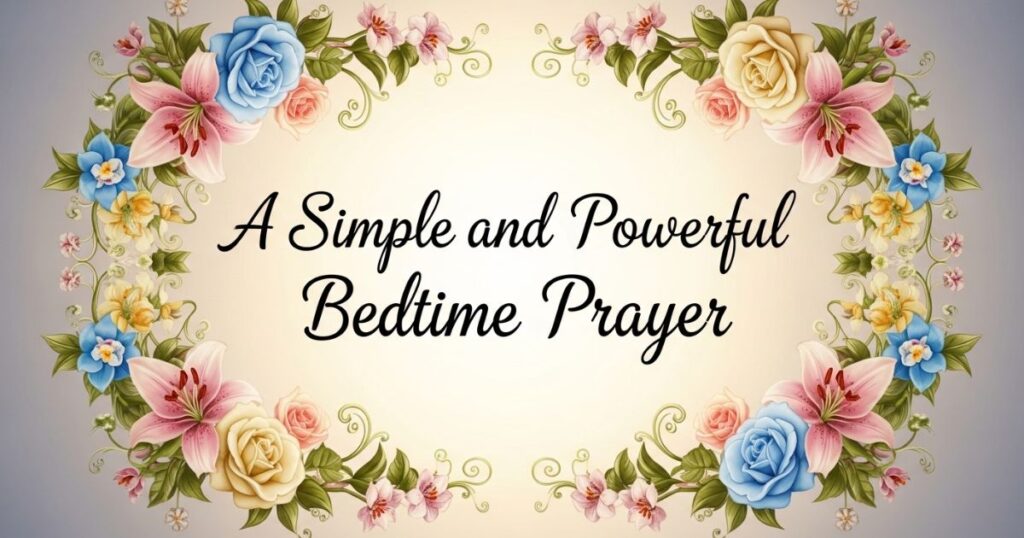 A Simple and Powerful Bedtime Prayer