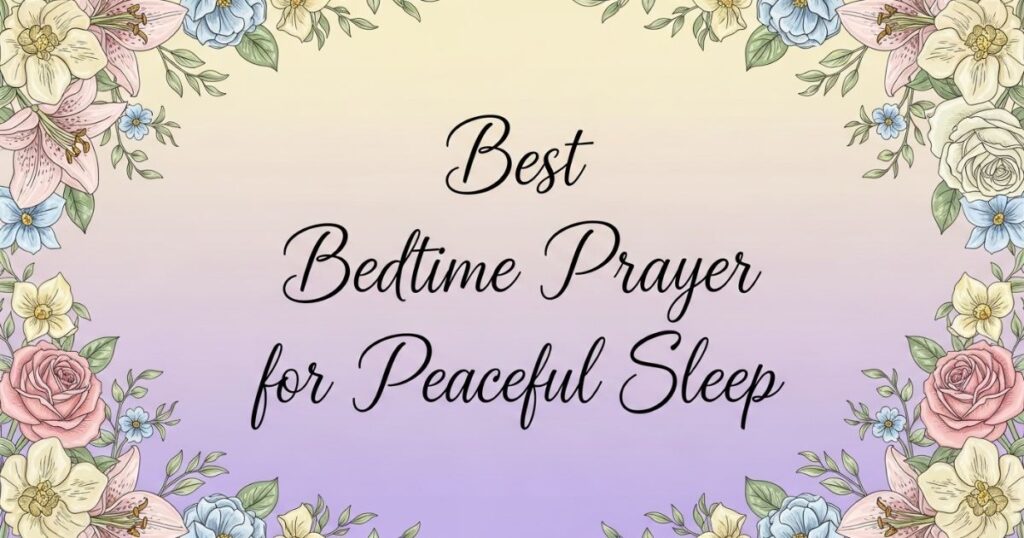 Best Bedtime Prayer for Peaceful Sleep