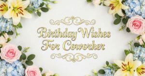 Birthday Wishes For Coworker