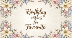 birthday wishes for favourite 