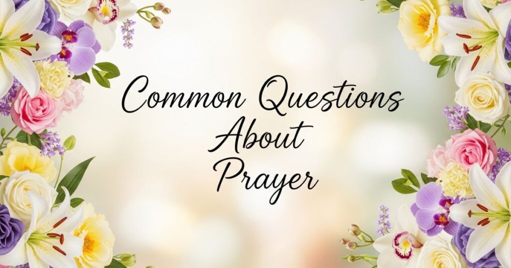 Common Questions About Prayer