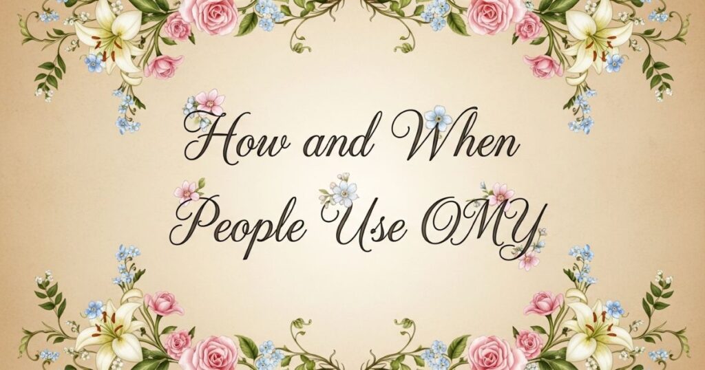 How and When People Use OMY