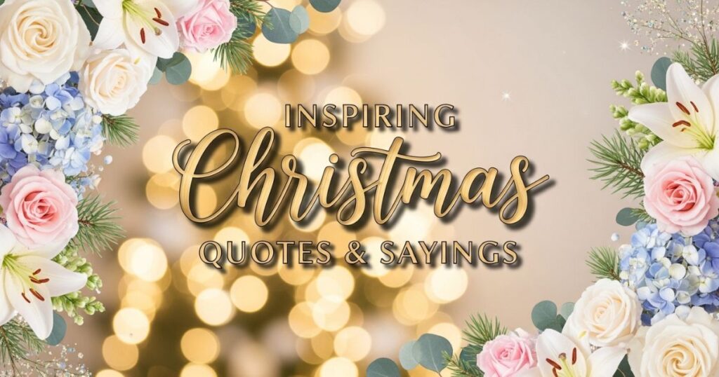 Inspiring Christmas Quotes & Sayings