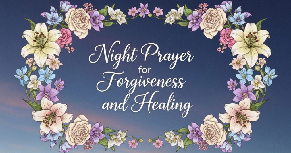 Night Prayer for Forgiveness and Healing