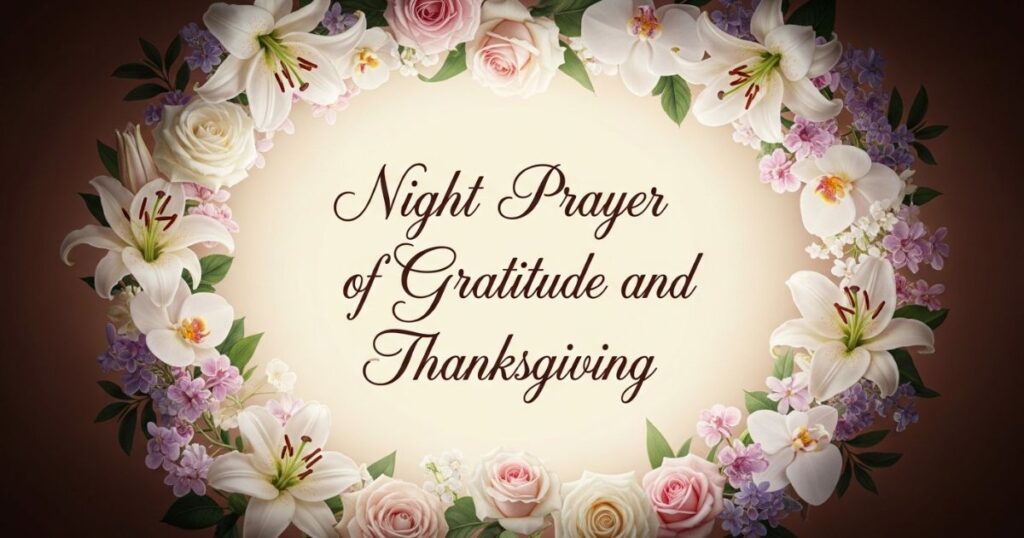 Night Prayer of Gratitude and Thanksgiving
