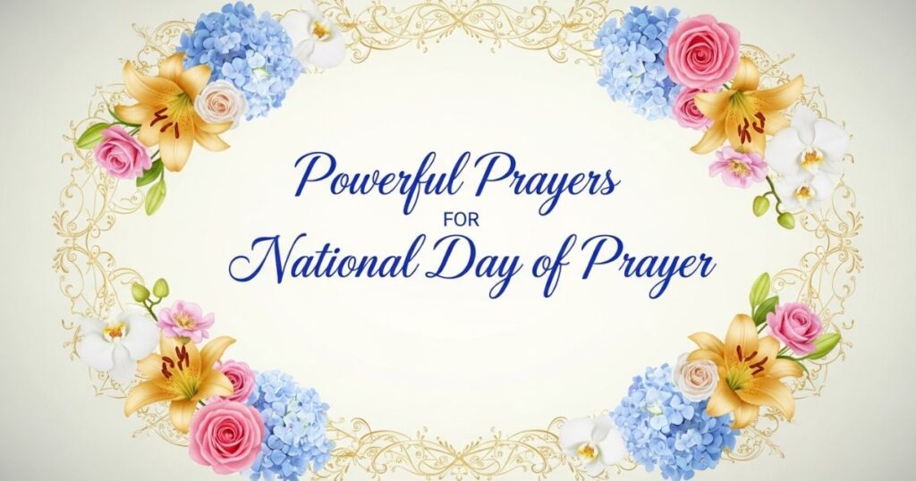 Powerful Prayers for National Day of Prayer 2025