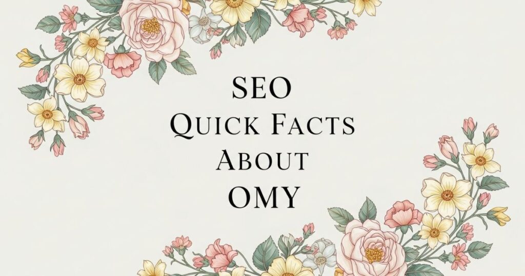  SEO Quick Facts About OMY