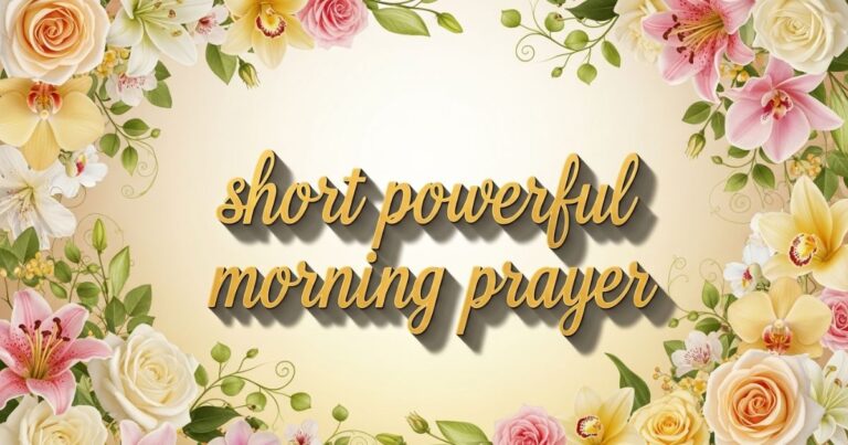 Short Powerful Morning Prayer to Start Your Day with Strength and Blessings