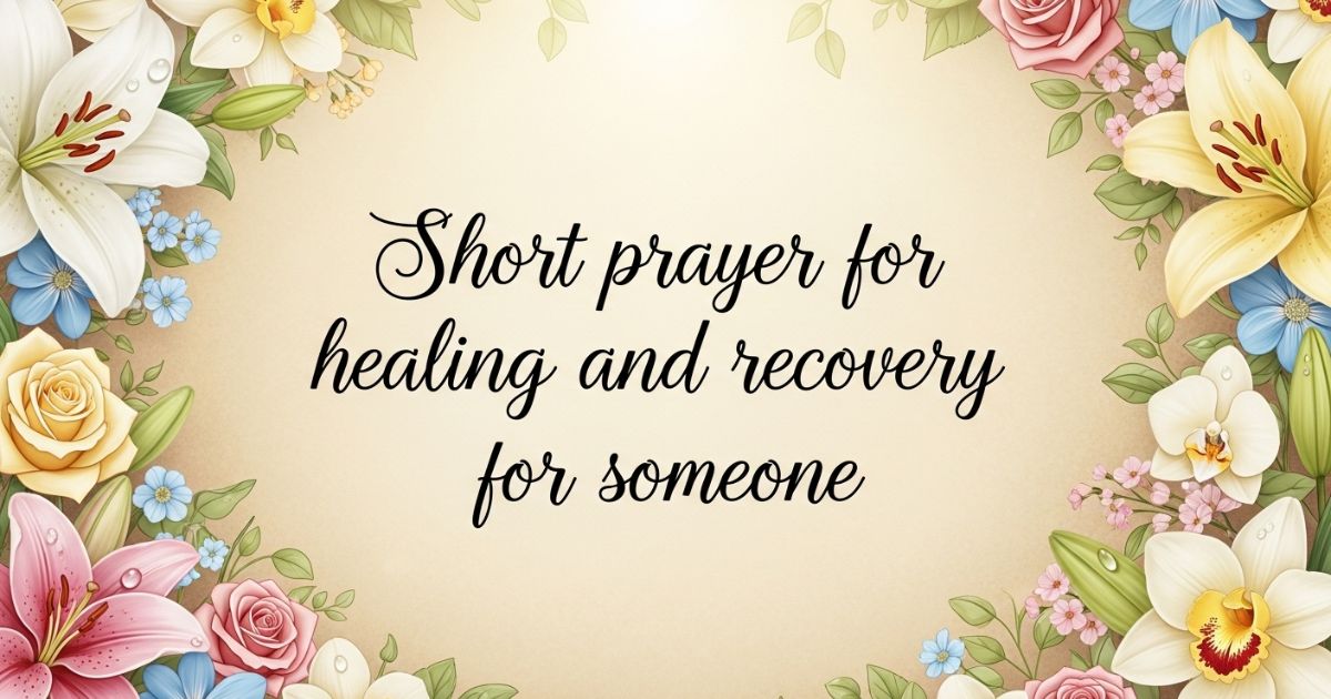 short prayer for healing and recovery for someone  