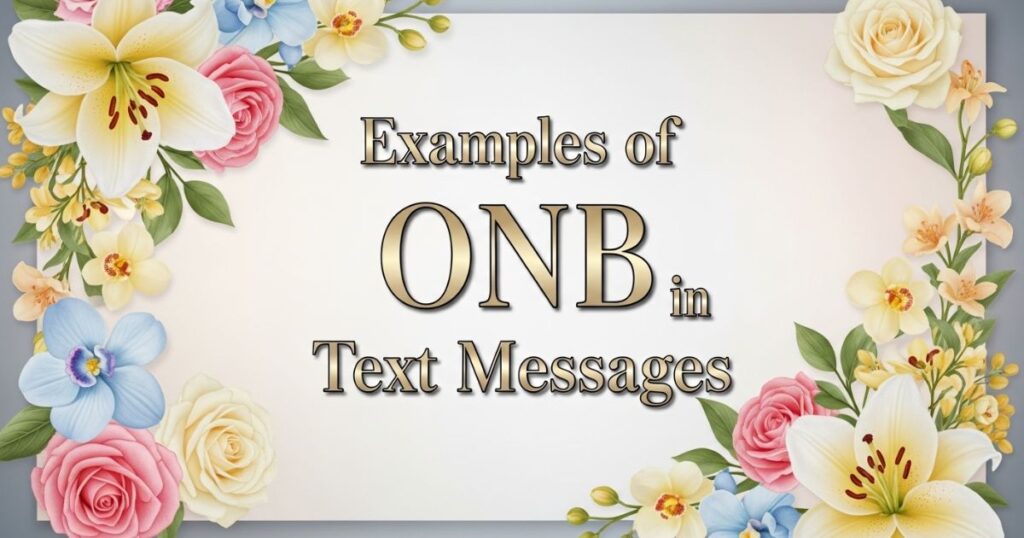 Examples of ONB in Text Messages