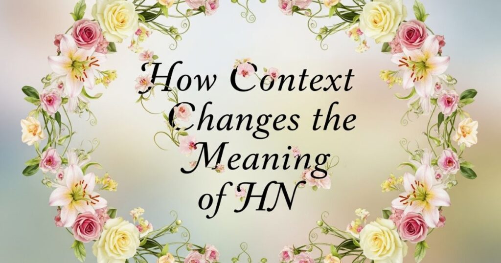 How Context Changes the Meaning of HN