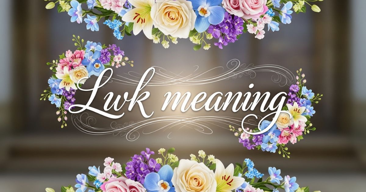 lwk meaning
