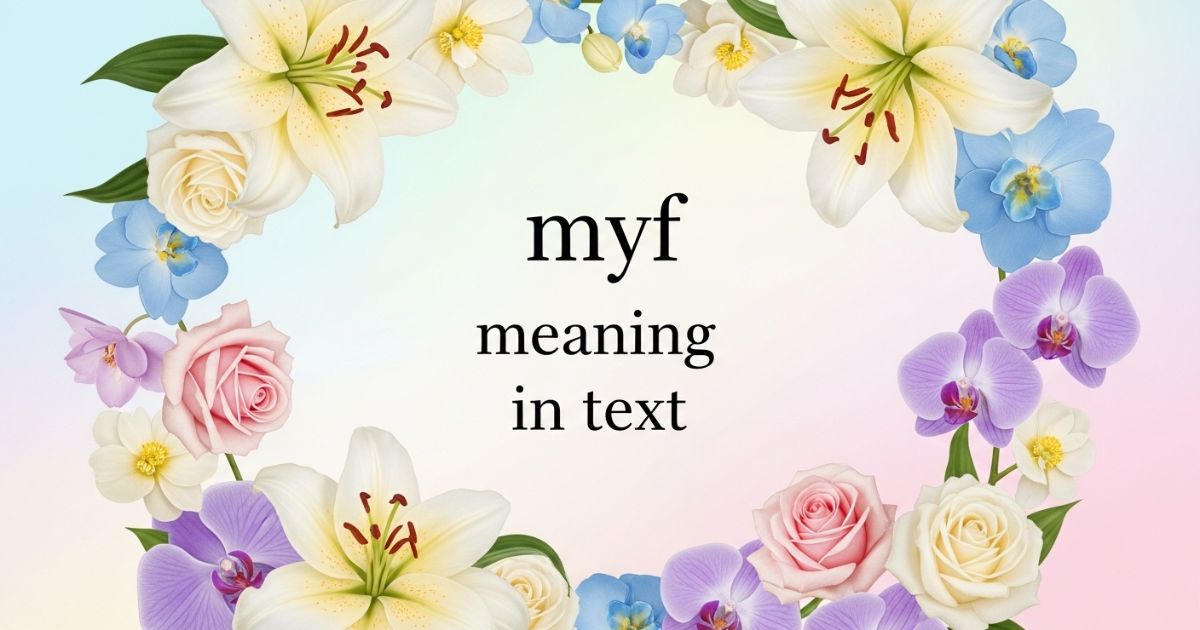 myf meaning in text