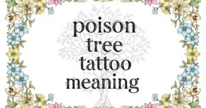 poison tree tattoo meaning