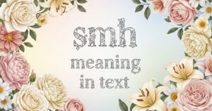 smh meaning in text