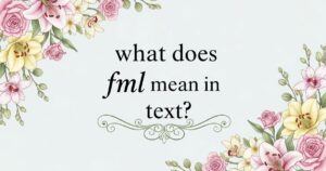 what does fml mean in text