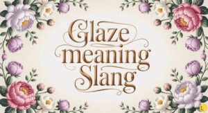 glaze meaning slang