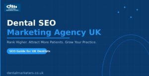 Dental SEO Marketing Agency UK